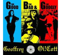 Geoffrey Oi!Cott - The Good,the Bad & the Googly