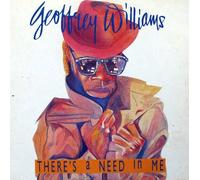 GEOFFREY WILLIAMS - There's a Need in me [Import]