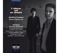 Geoffroy Couteau - Bruneau-Boulmier, Rodolphe : L’obscur Est Un Chemin, Intégrale de L’oeuvre pour Piano