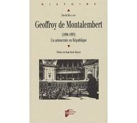 Geoffroy De Montalembert (1898-1993) - Un Aristocrate En République