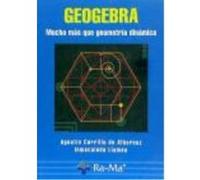 Geogebra : Mucho Más Que Geometría Dinámica - Carrillo de Albornoz Torres, Agustín Carrillo De Albornoz Torres, Agustín (Auteur)