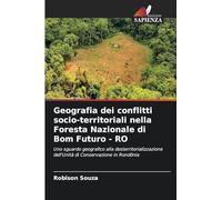 Geografia dei conflitti socio-territoriali nella Foresta Nazionale di Bom Futuro - RO