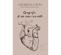 Geografia di un cuore errante: Poesie d'amore