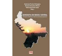 Geografia do Brasil Central: Enfoques Teóricos e Particularidades Reg