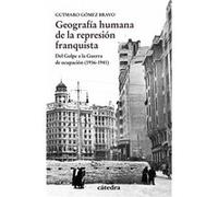 Geografía humana de la represión franquista: Del Golpe a la Guerra de ocupación (1936-1941)