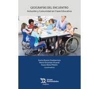 Geografías del encuentro: Inclusión y comunidad en clave educativa