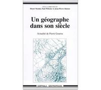Géographe dans son siècle- Actualité de Pierre Gourou (Un) - Henri Nicolaï - Karthala - broché - Essai