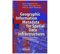 Geographic Information Metadata For Spatial Data Infrastructures