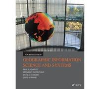 Geographic Information Science and Systems by Rhind & David W. City University & London & UK Paul A. Longley Michael F. Goodchild David J. Maguire David W. Rhind (Auteur)