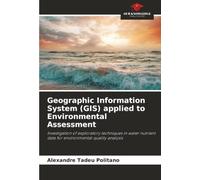 Geographic Information System (GIS) applied to Environmental Assessment: Investigation of exploratory techniques in water nutrient data for environmental quality analysis