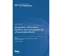 Geographic Information Systems And Cartography For A Sustainable World