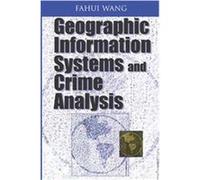 Geographic Information Systems And Crime Analysis