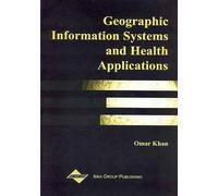 Geographic Information Systems And Health Applications
