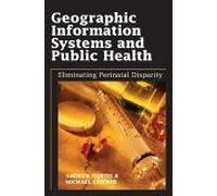 Geographic Information Systems And Public Health