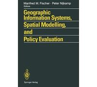 Geographic Information Systems, Spatial Modelling And Policy Evaluation
