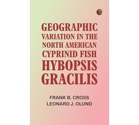 Geographic Variation in the North American Cyprinid Fish Hybopsis gracilis