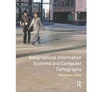 Geographical Information Systems and Computer Cartography Jones, Christopher B (Auteur)