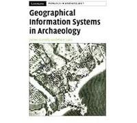 Geographical Information Systems In Archaeology, Cambridge Manuals in Archaeology James Conolly, Mark Lake (Auteur)