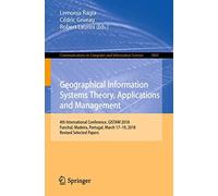 Geographical Information Systems Theory, Applications And Management