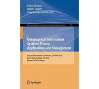 Geographical Information Systems Theory, Applications And Management