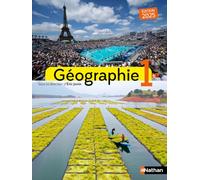 Géographie 1re - Manuel élève - 2025 Eric Janin (Directeur éditorial), Elsa Paris (Auteur), Romain Talamoni (Auteur), Cécile Barata-Gnahore (Auteur), Viviane Bories (Auteur), Sandrine Calvez (Auteur),