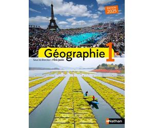 Géographie 1re - Manuel élève - 2025 - Eric Janin - Nathan - relié - Scolaire / Universitaire