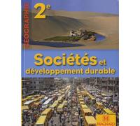 Géographie 2e Sociétés Et Développement Durable - Manuel Élève - Edition 2010