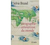 Géographie amoureuse du monde Sylvie Brunel (Auteur)