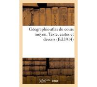 Géographie-atlas du cours moyen. Texte, cartes et devoirs - Collectif - Hachette Bnf - broché - Livre