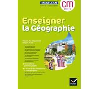 Géographie Cm Cycle 3 Enseigner La Géographie Magellan