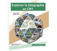 Nathalie Pradels, Sébastien Durand – Géographie CM1 : Explorer la Géographie – Éd. 2019 – CD-ROM