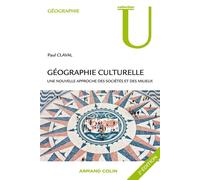 Géographie culturelle Une nouvelle approche des sociétés et des milieux - Paul Claval - Armand Colin - broché - Scolaire / Universitaire