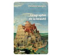 Géographie de la beauté - Christine Sourgins - Boleine - relié - Etude