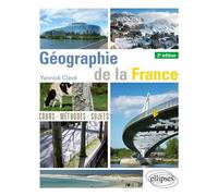 Géographie de la France - 2e édition - Yannick Clavé - Ellipses - broché - Scolaire / Universitaire
