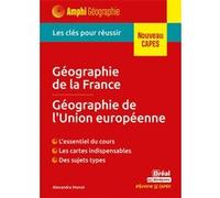 Géographie de la France, géographie de l'Union européenne Alexandra Monot (Auteur)