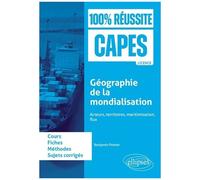 Géographie De La Mondialisation - Acteurs, Territoires, Maritimisation, Flux