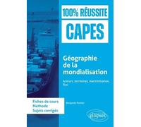 Géographie De La Mondialisation - Acteurs, Territoires, Maritimisation, Flux