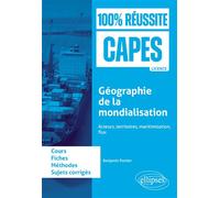 Géographie de la mondialisation : acteurs, territoires, maritimisation, flux CAPES d'histoire-géographie - Benjamin Pomier - Ellipses - broché - Essai