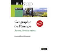 Géographie de l'énergie: Acteurs, lieux et enjeux
