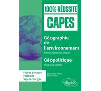 Géographie De L'environnement : Milieux, Ressources, Risques - Géopolitique : Frontières, Conflits