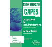 Géographie de l'environnement : milieux, ressources, risques ; Géopolitique : frontières, conflits