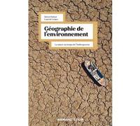 Géographie de l'environnement Simon Dufour (Editeur en chef), Laurent Lespez (Editeur en chef)