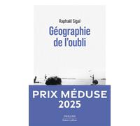 Géographie de l'oubli Raphaël Sigal (Auteur)