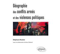 Géographie des conflits armés et des violences politiques - Stéphane Rosière - Ellipses - broché - Essai