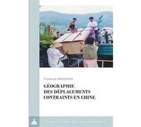 Géographie des déplacements contraints en Chine Florence Padovani (Auteur)