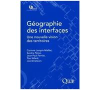 Géographie Des Interfaces - Une Nouvelle Vision Des Territoires