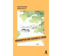 Géographie des mondes à venir - Augustin Berque - Atelier Ed De L' - broché - Essai