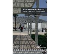 Géographie des musées: N°117, printemps 2021