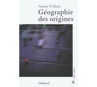 Annie Cohen – Géographie des origines – Roman – Broché