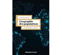 Géographie Des Populations - Concepts, Dynamiques, Prospectives